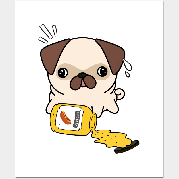 Cute Pug Spilled a jar of mustard sauce Wall Art by Pet Station